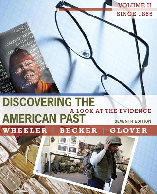 Discovering the American Past: A Look at the Evidence, Volume II: Since 1865 book