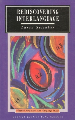 Rediscovering Interlanguage by Larry Selinker