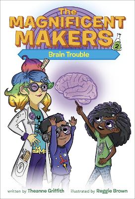 The Magnificent Makers #2: Brain Trouble book