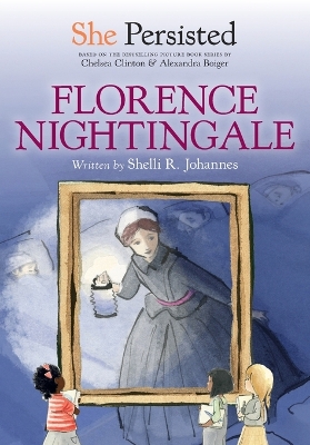 She Persisted: Florence Nightingale by Shelli R. Johannes