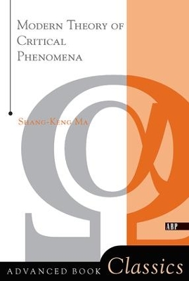 Modern Theory Of Critical Phenomena by Shang-keng Ma