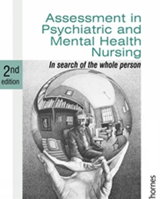 Assessment in Psychiatric and Mental Health Nursing: In Search of the Whole Person book