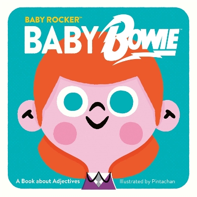 Baby Bowie: A Book about Adjectives book