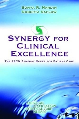 Synergy for Clinical Excellence by Sonya R. Hardin