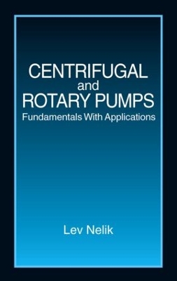 Centrifugal & Rotary Pumps by Lev Nelik