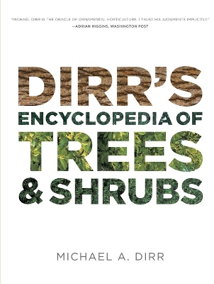 Dirr's Encyclopedia of Trees and Shrubs book