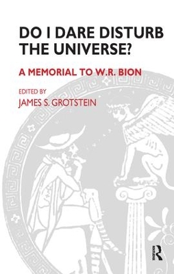 Do I Dare Disturb the Universe? by James S. Grotstein