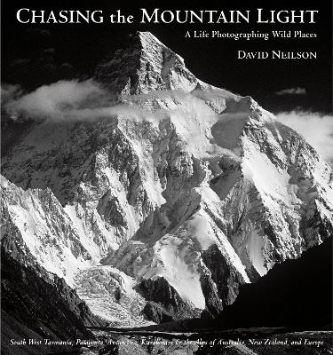 Chasing the Mountain Light: A Life Photographing Wild Places book