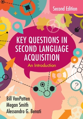 Key Questions in Second Language Acquisition: An Introduction by Bill VanPatten