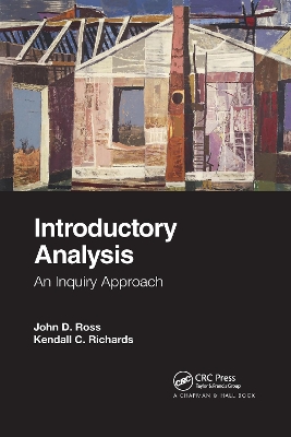 Introductory Analysis: An Inquiry Approach by John D. Ross