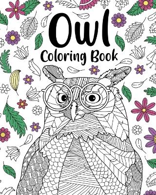 Owl Coloring Book: Coloring Books for Adults, Gifts for Owl Lovers, Floral Mandala Coloring Pages book