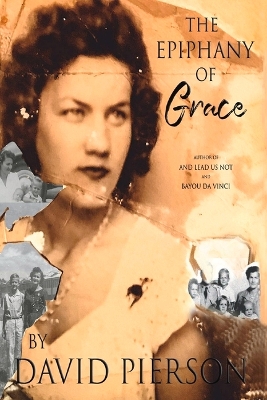 The Epiphany of Grace: A Memoir by David Pierson book