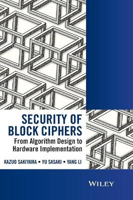 Security of Block Ciphers: From Algorithm Design to Hardware Implementation book