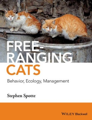 Free-ranging Cats - Behavior, Ecology, Management book