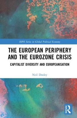 The European Periphery and the Eurozone Crisis: Capitalist Diversity and Europeanisation book