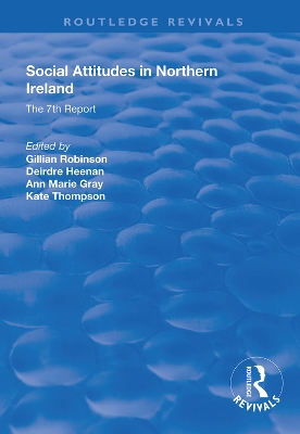 Social Attitudes in Northern Ireland: The 7th Report 1997-1998 by Gillian Robinson