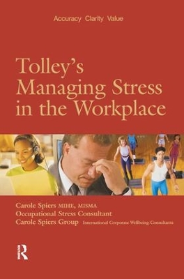 Tolley's Managing Stress in the Workplace by Carole Spiers