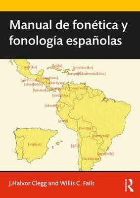 Manual de fonética y fonología españolas by J. Clegg