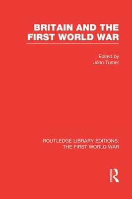 Britain and the First World War by John Turner