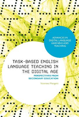 Task-Based English Language Teaching in the Digital Age: Perspectives from Secondary Education book