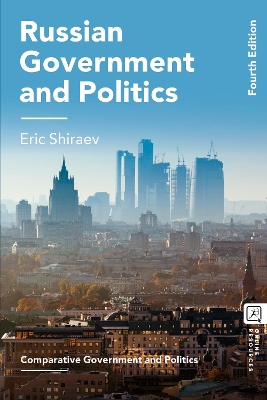 Russian Government and Politics by Eric Shiraev