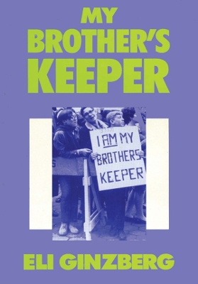 My Brother's Keeper by Eli Ginzberg