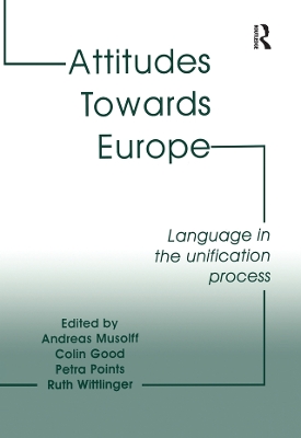 Attitudes Towards Europe: Language in the Unification Process book