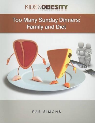 Too Many Sunday Dinners: Family and Diet book