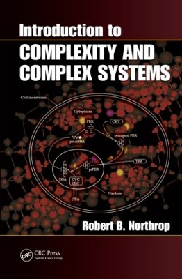 Introduction to Complexity and Complex Systems by Robert B. Northrop