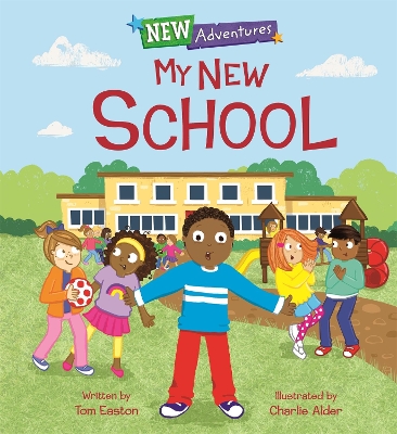 New Adventures: My New School by Tom Easton