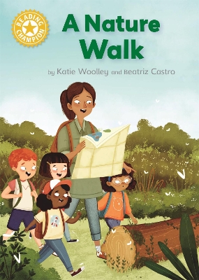 Reading Champion: A Nature Walk: Independent Reading Yellow 3 Non-fiction by Katie Woolley