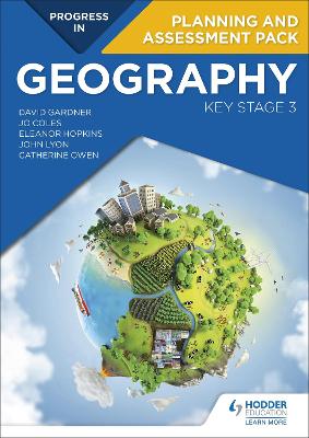 Progress in Geography: Key Stage 3 Planning and Assessment Pack book