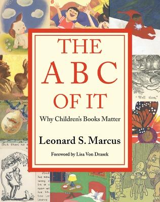 The ABC of It: Why Children’s Books Matter book