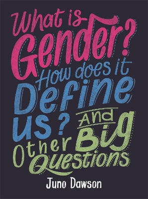 What is Gender? How Does It Define Us? And Other Big Questions for Kids book