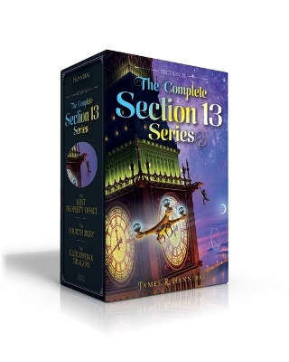 The Complete Section 13 Series (Boxed Set): The Lost Property Office; The Fourth Ruby; The Clockwork Dragon by James R. Hannibal