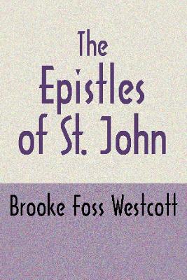 The Epistles of St. John, Second Edition book