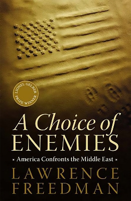 A Choice of Enemies by Lawrence Freedman
