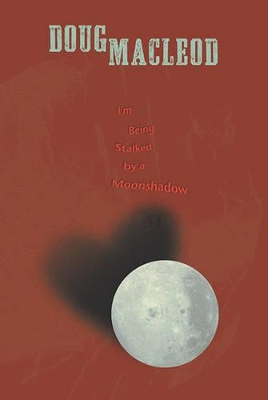 I'm Being Stalked by a Moonshadow book