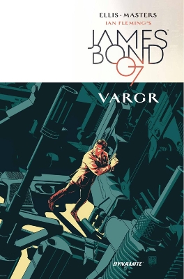 James Bond Volume 1: VARGR by Warren Ellis