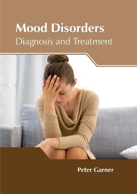 Mood Disorders: Diagnosis and Treatment book