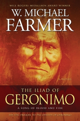 The Iliad of Geronimo: A Song of Blood and Fire book