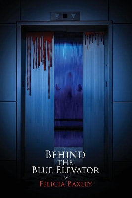 Behind the Blue Elevator book