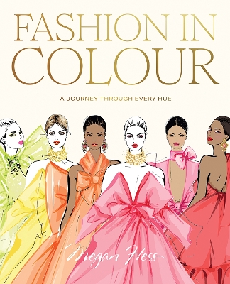 Fashion in Colour: A Journey through Every Hue book
