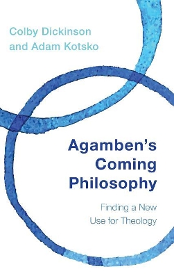Agamben's Coming Philosophy by Colby Dickinson