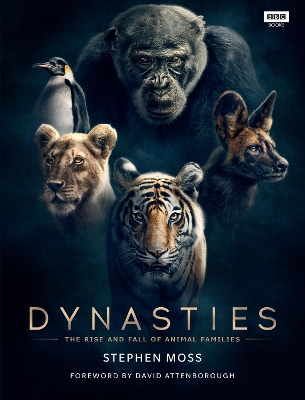 Dynasties: The Rise and Fall of Animal Families book