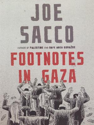 Footnotes in Gaza by Joe Sacco