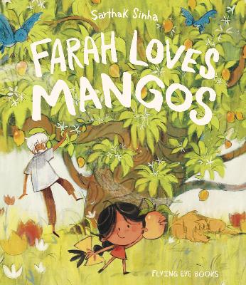 Farah Loves Mangos by Sarthak Sinha