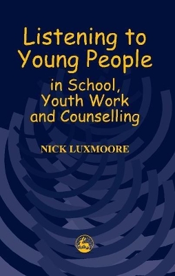 Listening to Young People in School, Youth Work and Counselling book
