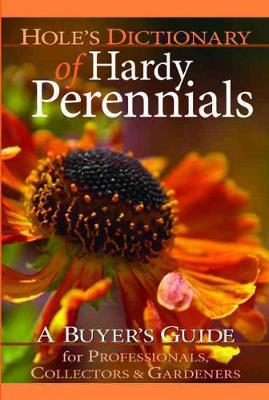Hole's Dictionary of Hardy Perennials book