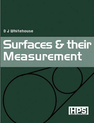 Surfaces and their Measurement by David J. Whitehouse